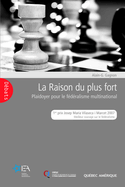 Raison du plus fort (La)